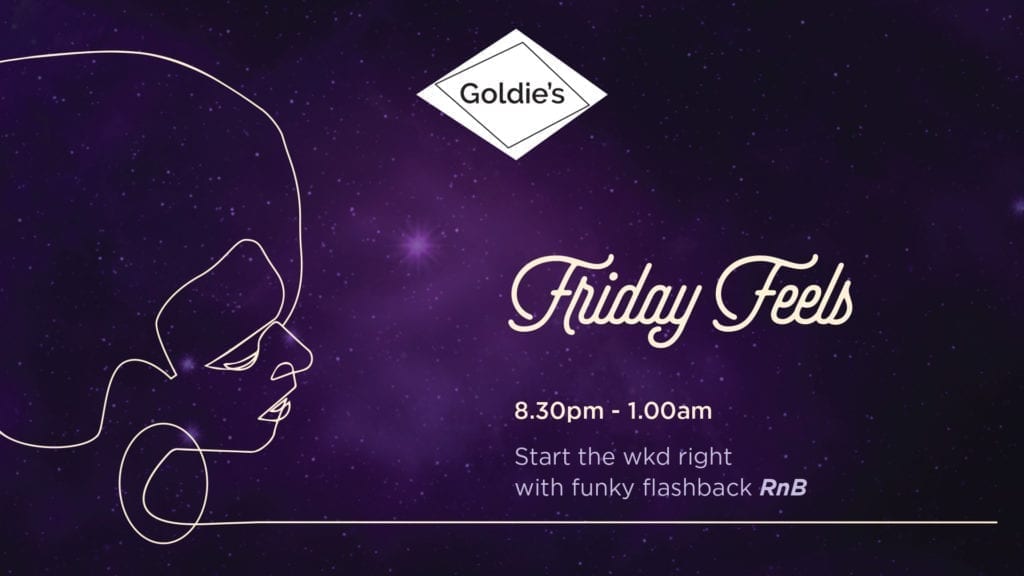 Friday Feels at Goldie’s