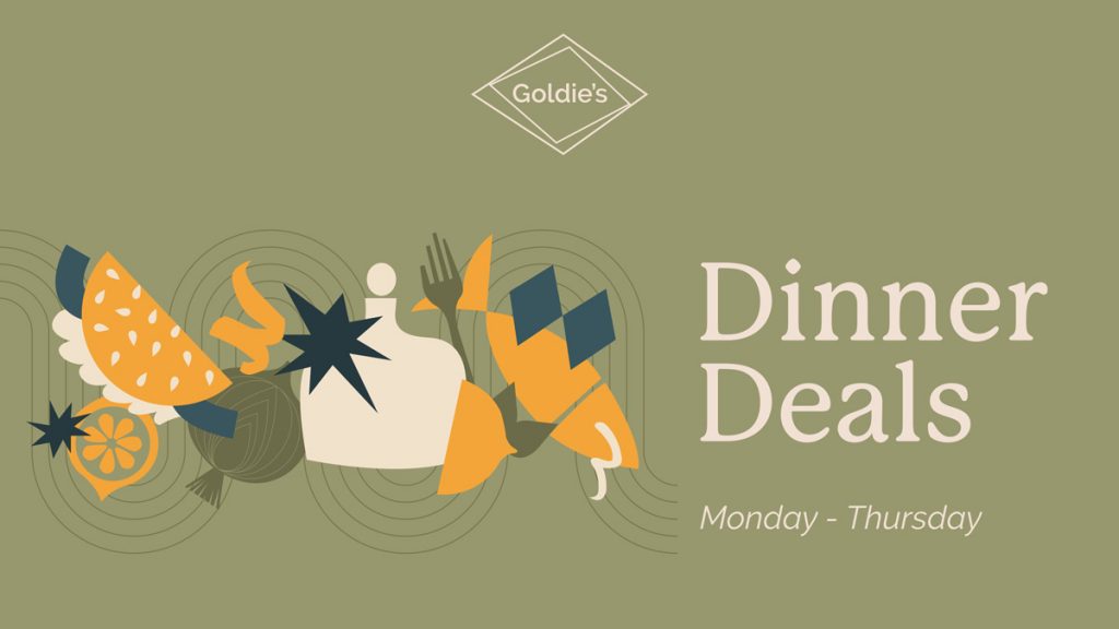 Goldie’s Dinner Deals